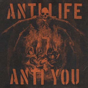 Anti Life Anti You (Explicit)