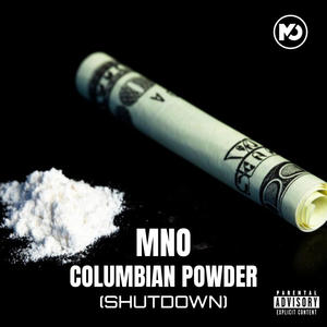 Columbian Powder (Shutdown) (Explicit)