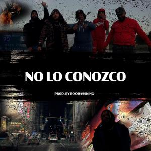 No Lo Conozco (Explicit)