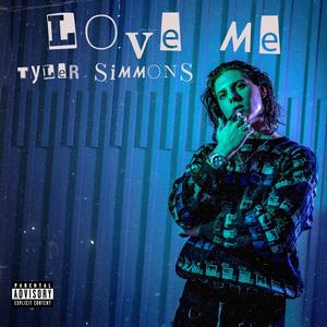 Love Me (Explicit)