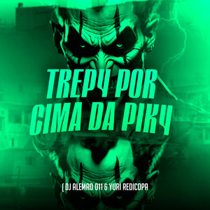 Trep4 por Cima da Pik4 (Explicit)