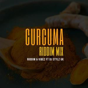Curcuma Riddim Mix(feat. Stylz UK)