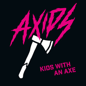 Kids With an Axe