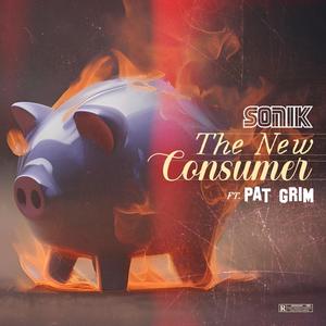 The New Consumer (feat. Pat Grim) [Explicit]