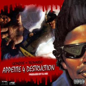 Appetite 4 Destruction (feat. Gonzoe & Techniec) [Explicit]