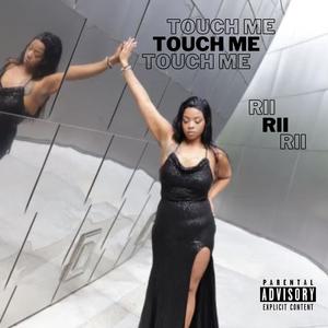 Touch me (Explicit)