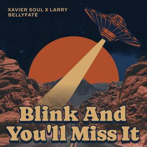 Blink And You'll Miss It (Explicit)