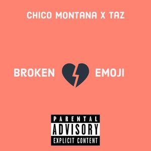 Broken Heart Emoji (feat. Taz) [Explicit]