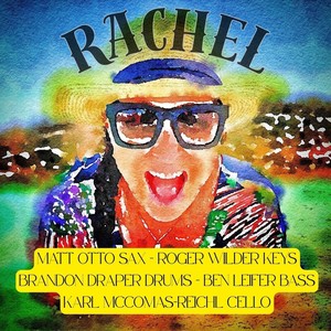 Rachel (feat. Karl McComas-Reichl, Roger Wilder, Brandon Draper & Ben Leifer)