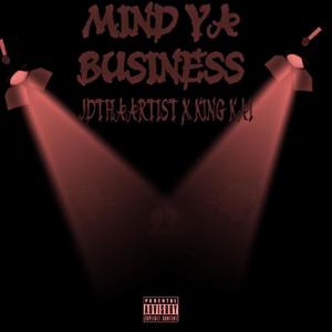 MIND YA BUSINESS (feat. JDthaartist) [Explicit]