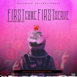First Come First Serve(feat. K1JA) (Explicit)