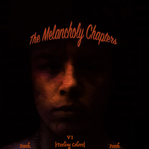 The Melancholy Chapters V1: Feeling Colors