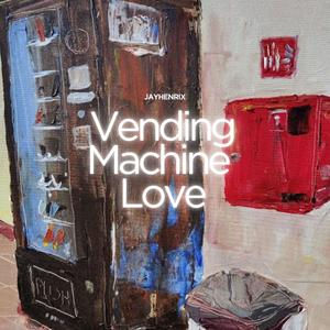 Vending Machine Love (Explicit)