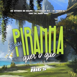 Essas Piranha Quer o Que (Explicit)