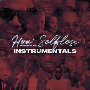 How Selfless Instrumentals