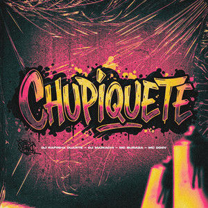 Chupiquete (Explicit)