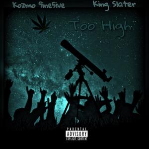 Too High (feat. KSO Slater) [Explicit]