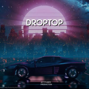 Droptop (feat. Ceetoobrazyy)