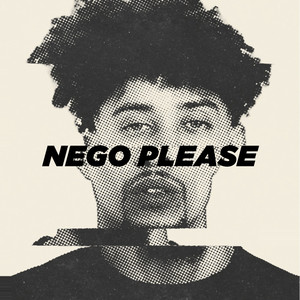 Nego Please (Explicit)