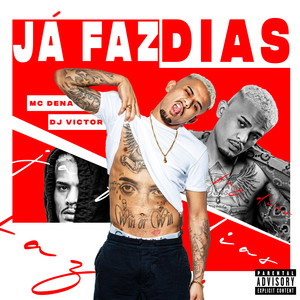 Já Faz Dias (Explicit)