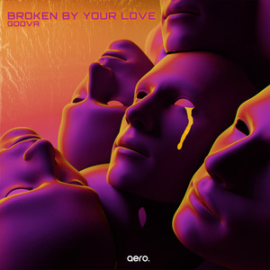 Broken By Your Love (Original Mix)
