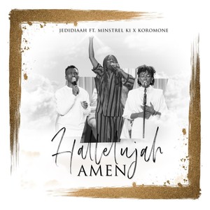 Hallelujah Amen (Live|feat. Minstrel Ki & Koromone)