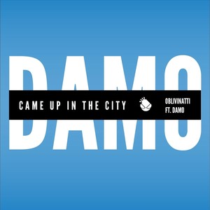 Came up in the City(feat. Damo) (Explicit)
