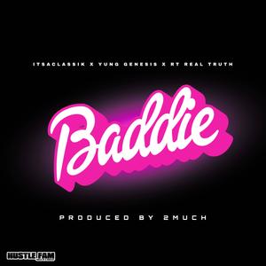Baddie (feat. Yung Genesis & RT Real Truth)