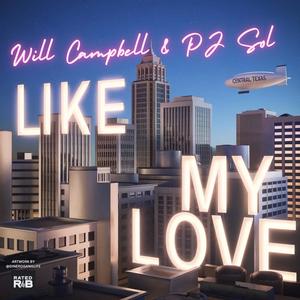 Like My Love (feat. PJ Sol)