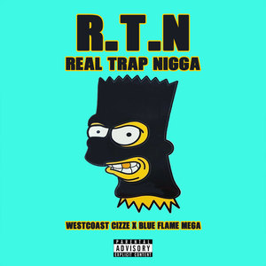 Real trap nigga (feat. Blue flame mega) [Explicit]