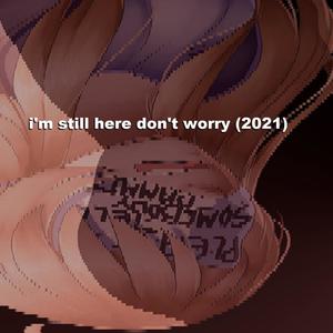 i'm still here don't worry(feat. Noir Void) (Explicit)