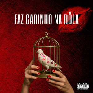 Faz Carinho na Rôla (Explicit)
