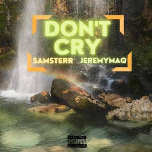 don't cry