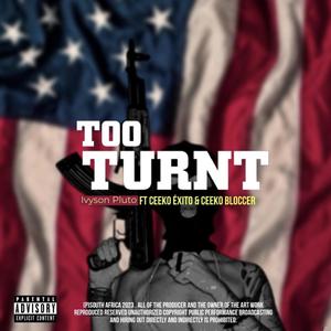 Too Turnt (feat. Ceeko Éxito & Ceeko Bloccer) [Explicit]