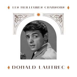 Donald lautrec - les meilleures chansons