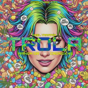 TROLA (feat. Cronox 45 & Manga DR) (Explicit)