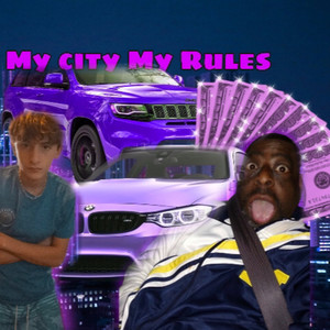 My City My Rules (Explicit)