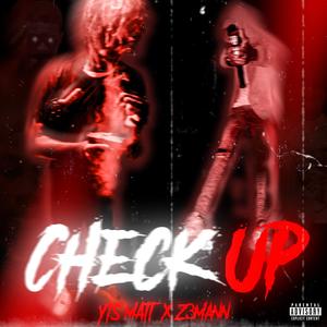 Check Up (feat. Z3mann) (Explicit)