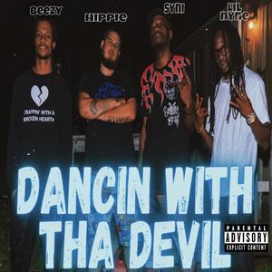 Dancin With Tha Devil (feat. Syni Stixxx & Beezy) [Explicit]