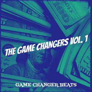 The Game Changers, Vol. 1 (Explicit)