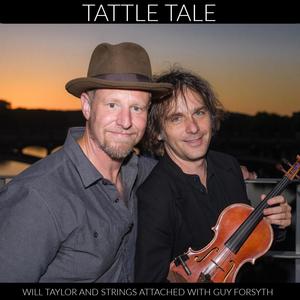 Tattle Tale (feat. Guy Forsyth)