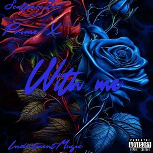 With me (feat. Primex) (Explicit)