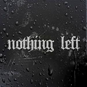 Nothing Left (feat. Topyq)