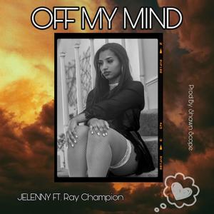 Off My Mind(feat. Ray Champion)