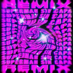 Superman Sin Capa (Remix|Explicit)