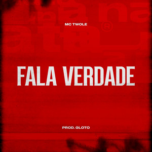 Fala a Verdade (Explicit)