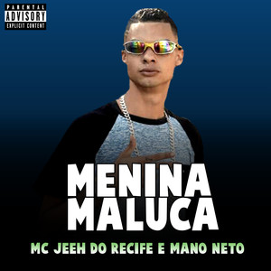 Menina Maluca (Explicit)