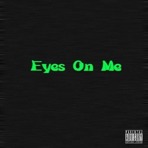 Eyes On Me ! (Prod. By Zj-aIvSoN)