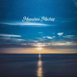 Moonshine Mischief (Explicit)