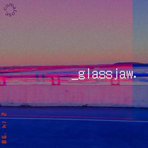 glassjaw (Explicit)